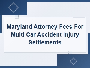 Maryland Attorney Fees for Chain Collision Injury Cases