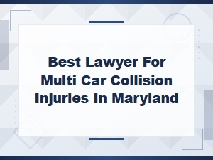 Maryland Multi-Car Collision Injury Lawyer